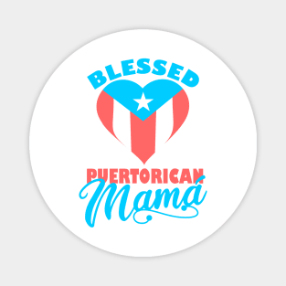 Puerto Rican Mama Blessed Boricua Flag Mom Gifts Magnet